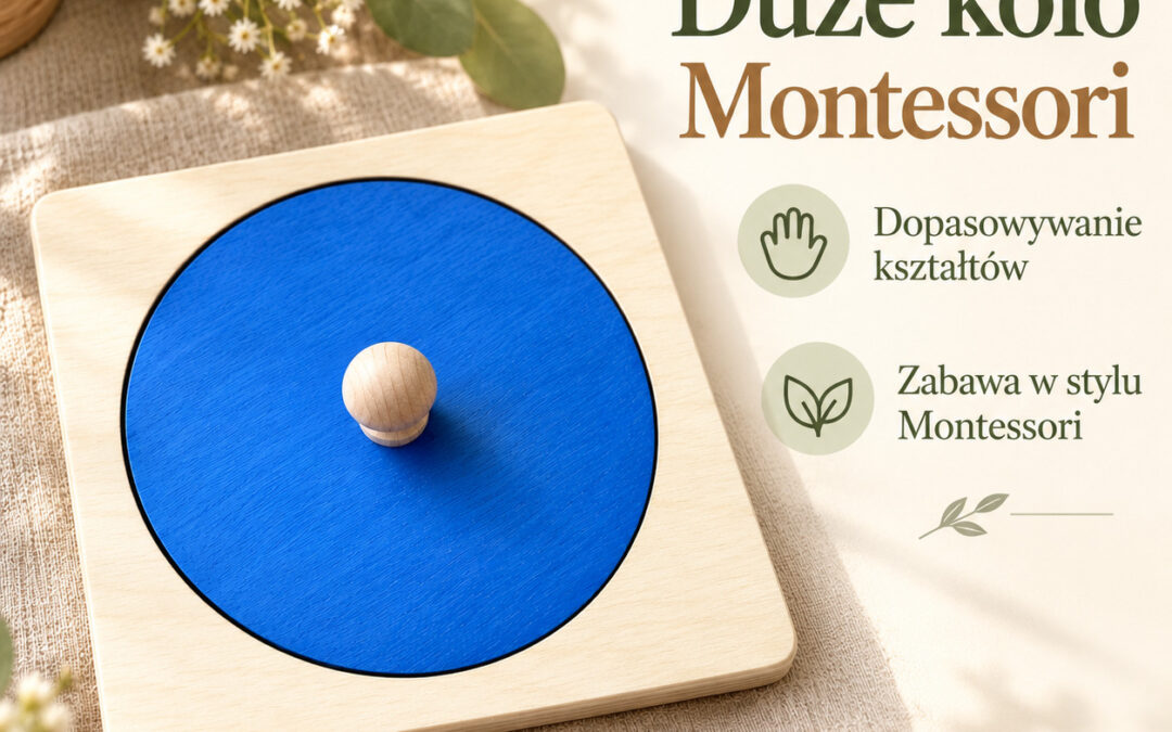 Duże koło Montessori – 5 zabaw Montessori krok po kroku