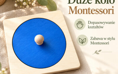 Duże koło Montessori – 5 zabaw Montessori krok po kroku